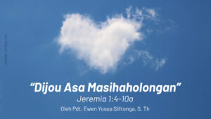 "Dijou Asa Masihaholongan"