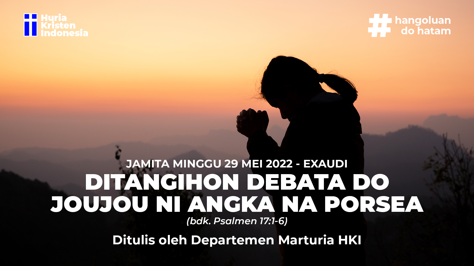 JAMITA MINGGU, 29 MEI 2022 - DITANGIHON DEBATA DO JOUJOU NI ANGKA NA PORSEA
